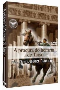 A Procura do Homem de Tarso - Pastor Carvalho Junior - Filadlfia